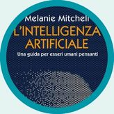 La copertina del libro l'intelligenza artificiale di Melanie Mitchell