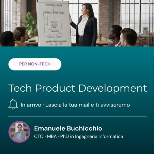 Tech Product Development: architettura, requisiti e qualità del software.